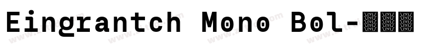 Eingrantch Mono Bol字体转换